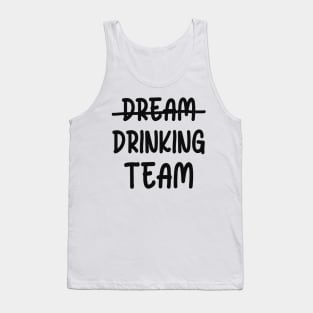 Drinking Team Tank Top